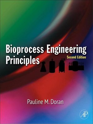 Bioprocess Engineering Principles By Pauline M. Doran · OverDrive ...